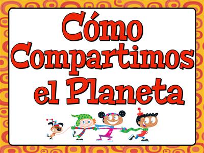 6. Com Compartios el Planeta 